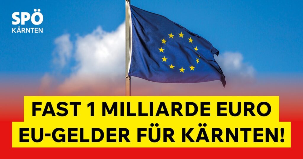 EU-F&ouml;rderungen st&auml;rken K&auml;rnten: Knapp 1 Milliarde Euro f&uuml;r regionale Entwicklung