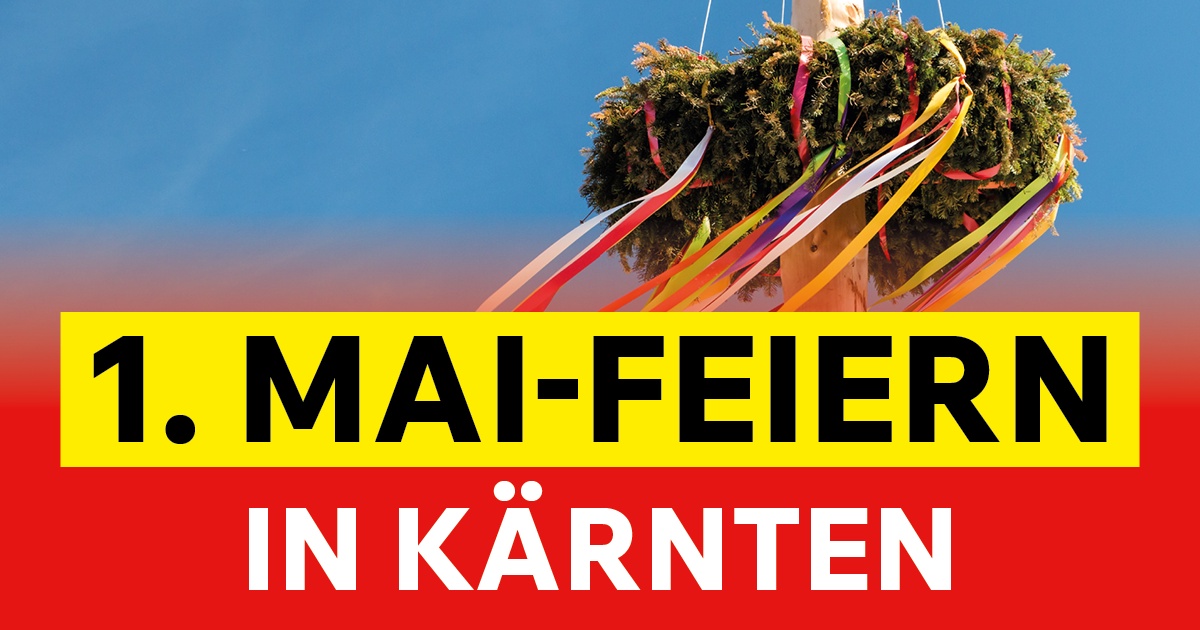 1. Mai-Feiern in K&auml;rnten 2026